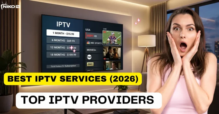 Best IPTV Services (2026) – Top IPTV Providers Ranked & Reviewed